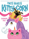 Party Hearty Kitty-Corn: A Picture Book - Hardcover