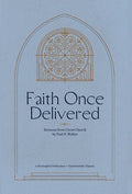 Faith Once Delivered - Hardcover