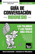 Guía de Conversación Español-Indonesio y diccionario conciso de 1500 palabras - Paperback