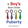A Boy's Basic Guide to Puberty - Paperback