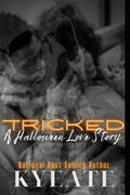 Tricked: A Halloween Love Story - Paperback