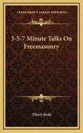 3-5-7 Minute Talks on Freemasonry - Hardcover