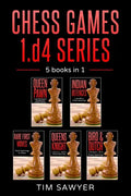 Chess Games 1.d4 Series: 5 books in 1 - Paperback
