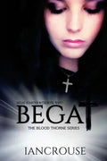 Begat: The Blood Thorne Series - Paperback