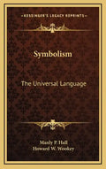 Symbolism: The Universal Language - Hardcover