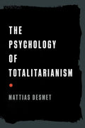 The Psychology of Totalitarianism - Hardcover