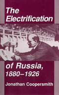 The Electrification of Russia, 1880-1926 - Paperback
