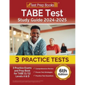 TABE Test Study Guide 2025-2026: 3 Practice Exams and Prep Book for TABE 11/12 Levels A & D [6th Edition] - Paperback