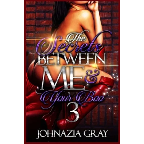 The Secrets Between Me And Your Boo 3 - Paperback