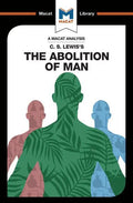 An Analysis of C.S. Lewis's the Abolition of Man - Paperback