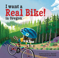 I Want a Real Bike in Oregon - Hardcover
