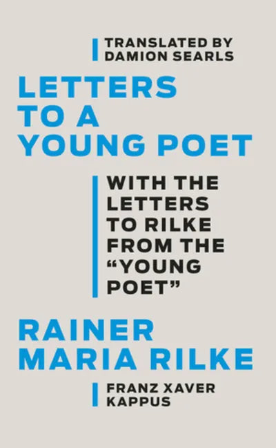 Letters to a Young Poet: With the Letters to Rilke from the ''Young Poet'' - Hardcover