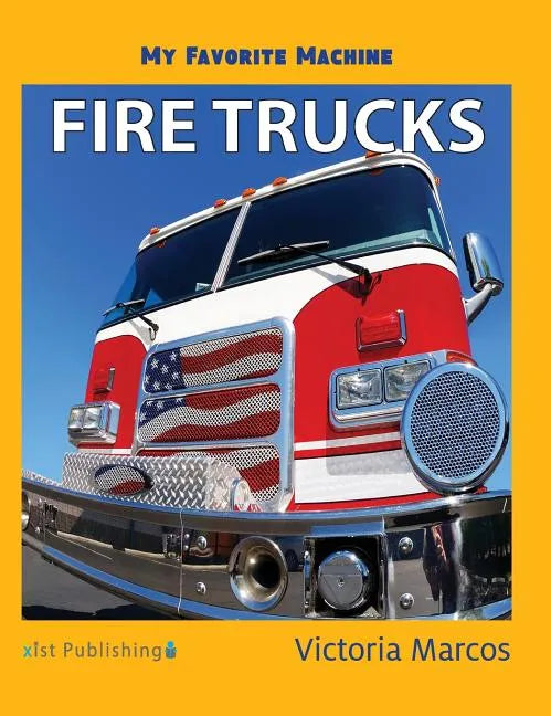 My Favorite Machine: Fire Trucks - Hardcover