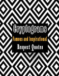 Cryptograms: 200 cryptograms puzzle books for adults large print, Most Famous and Inspirational Respect Quotes That Will Make Your Life Better - Paperback