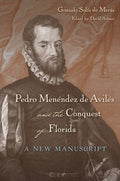 Pedro Menéndez de Avilés and the Conquest of Florida: A New Manuscript - Paperback