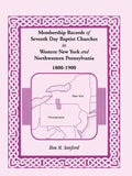 Membership Records of Seventh Day Baptist Churches in Western New York and Northwestern Pennsylvania, 1800-1900 - Paperback