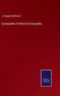 Cyclopaedia of History & Geography - Hardcover