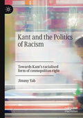 Kant and the Politics of Racism: Towards Kant's Racialised Form of Cosmopolitan Right - Paperback