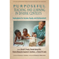 Purposeful Teaching and Learning in Diverse Contexts: Implications for Access, Equity and Achievement - Paperback