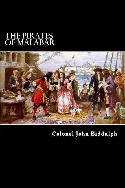 The Pirates of Malabar: And An Englishwoman in India Two Hundred Years Ago - Paperback