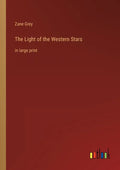 The Light of the Western Stars: in large print - Paperback