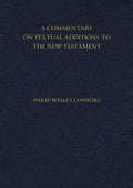 A Commentary on Textual Additions to the New Testament - Hardcover