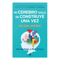 Mi Cerebro Solo Se Construye Una Vez - Paperback