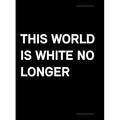 This World Is White No Longer - Paperback