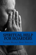 Spiritual Help For Hoarders - Paperback