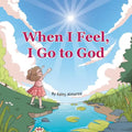 When I Feel, I Go to God - Paperback