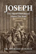 Joseph, The Sheaf that Stood Above the Rest - Paperback