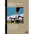 Petroleum Engineering Handbook Volume IV: Production Operations Engineering: - Paperback