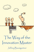 The Way of the Innovation Master - Paperback