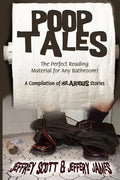 Poop Tales: The Perfect Reading Material for Any Bathroom A Compilation of Hilarious Stories - Paperback