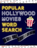 Popular Hollywood Movies Word Search: 50+ Film Puzzles With Movie Pictures Have Fun Solving These Large-Print Word Find Puzzles! - Paperback