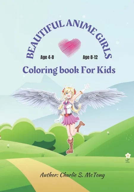 Beautiful anime girls coloring book for kids: Educational coloring pages with wonderful manga designs for kids - Paperback