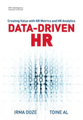 Data-Driven HR: Creating Value with HR Metrics and HR Analytics - Paperback