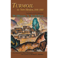 Turmoil in New Mexico, 1846-1868: Facsimile of 1952 Edition - Hardcover