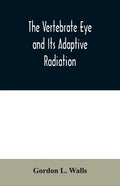 The Vertebrate Eye and Its Adaptive Radiation - Paperback
