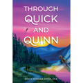 Through Quick and Quinn - Hardcover