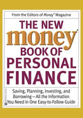 The New Money Book of Personal Finance: Saving, Planning, Investing, and Borrowing--All the Information You Need in One Easy-To-Follow Guide - Paperback