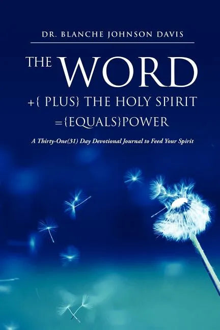 The Word +{ plus} The Holy Spirit ={equals}POWER - Paperback