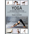 Yoga: Las 100 Mejores Poses De Yoga: Alivia El Estrés, Aumenta Tu Flexibilidad Y Tu Fuerza - Paperback
