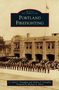Portland Firefighting - Hardcover