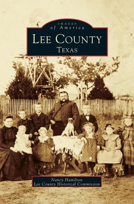 Lee County, Texas - Hardcover