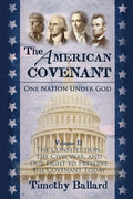 The American Covenant Volume 2: The Constitution, The Civil War, and our fight to preserve the Covenant today - Paperback