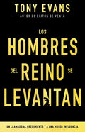 Los Hombres del Reino Se Levantan: Un Llamado Al Crecimiento Y a Una Mayor Influencia - Paperback