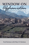 Window on Afghanistan: Rebuilding Health, Hope and the Human Spirit - Paperback