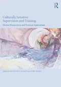 Culturally Sensitive Supervision and Training: Diverse Perspectives and Practical Applications - Paperback