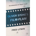 Oliver Stone's Film-Flam: The Demagogue of Dealey Plaza - Paperback